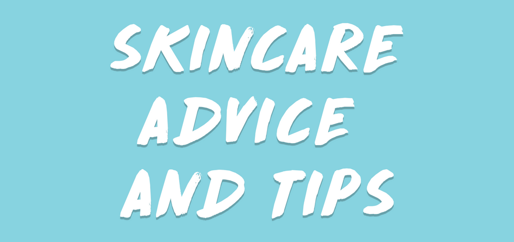 Skin care advice and tips