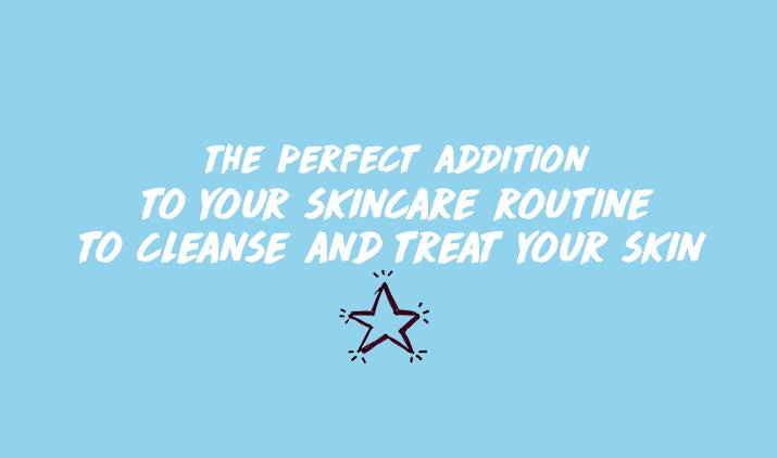 the perfect addiction to your skin care routine to cleanse and treat your skin